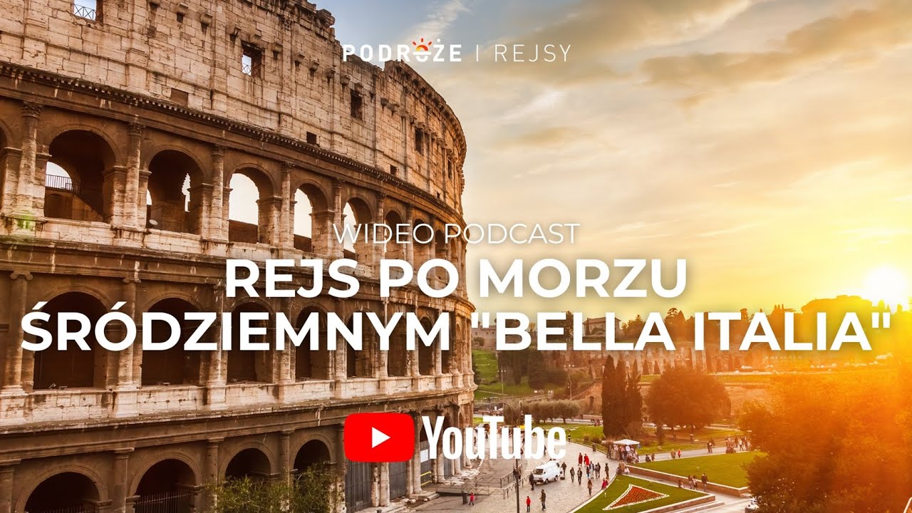 🎙 Rejs po Morzu Śródziemnym – „Bella Italia” | Wideopodcast #3 – Rzym, Genua, Neapol i więcej!