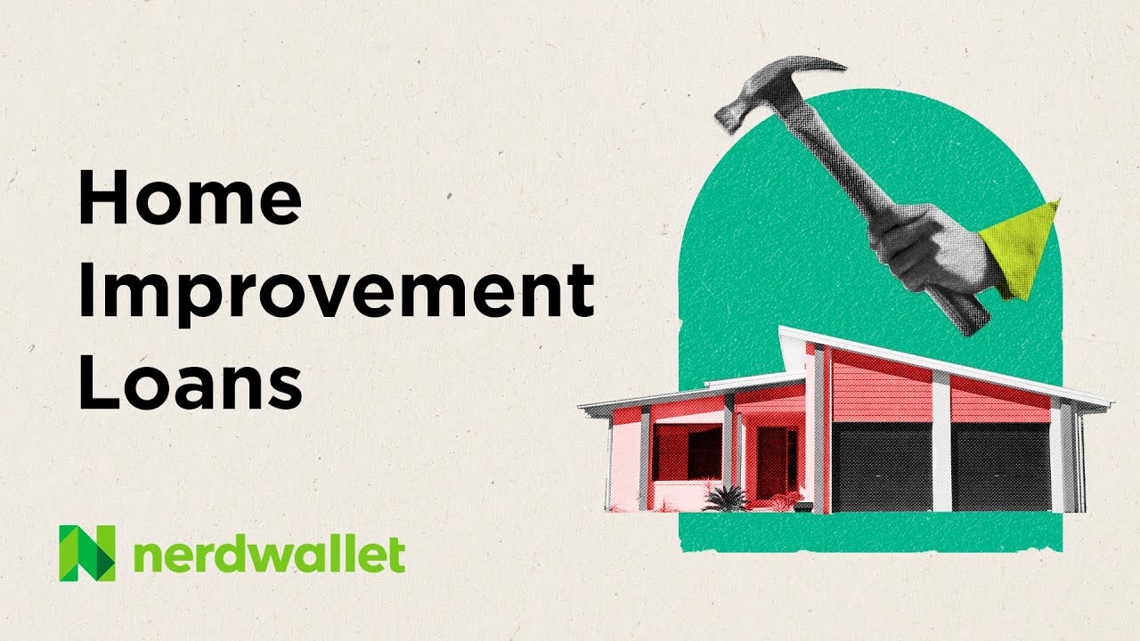 Home Improvement Loans: When To Finance A Renovation