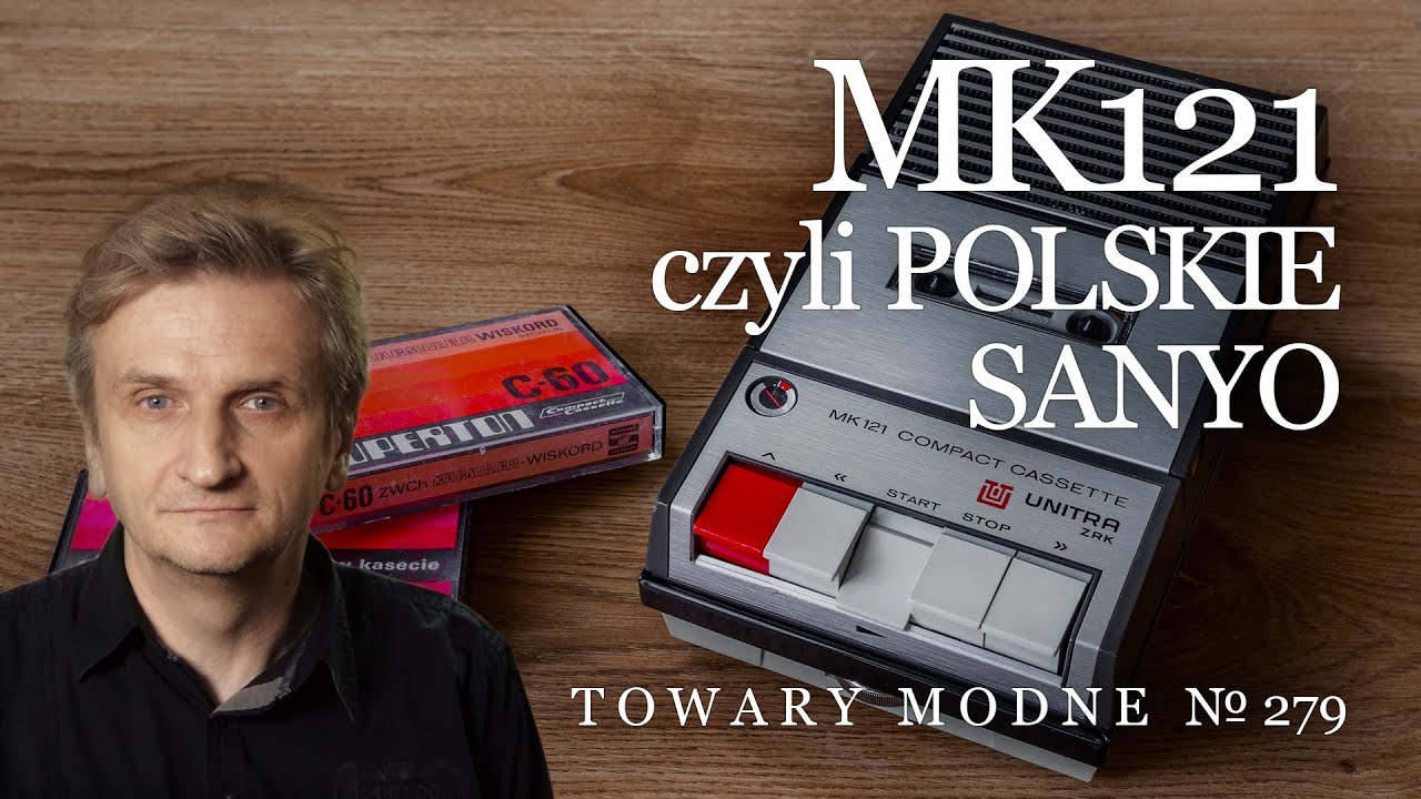 MK121 czyli polskie Sanyo [TOWARY MODNE 279]