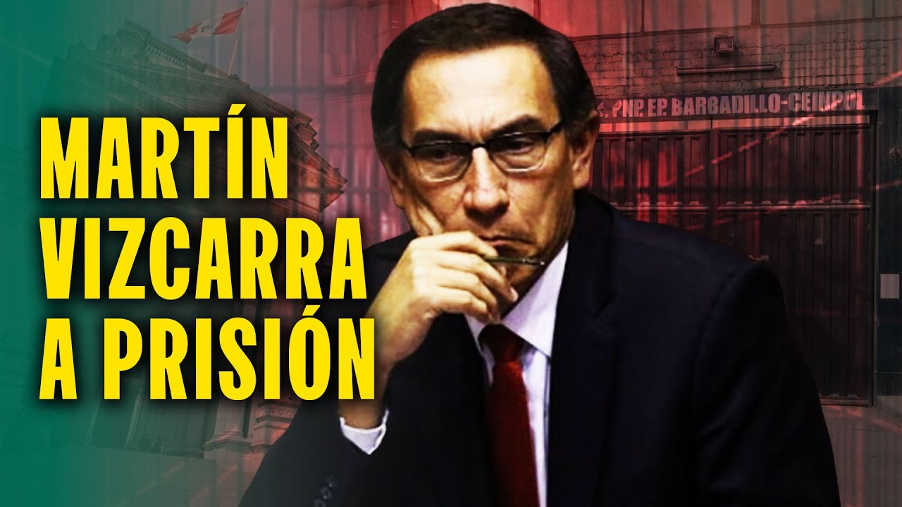 &iexcl;14 A&Ntilde;OS DE PRISI&Oacute;N PARA MART&Iacute;N VIZCARRA!