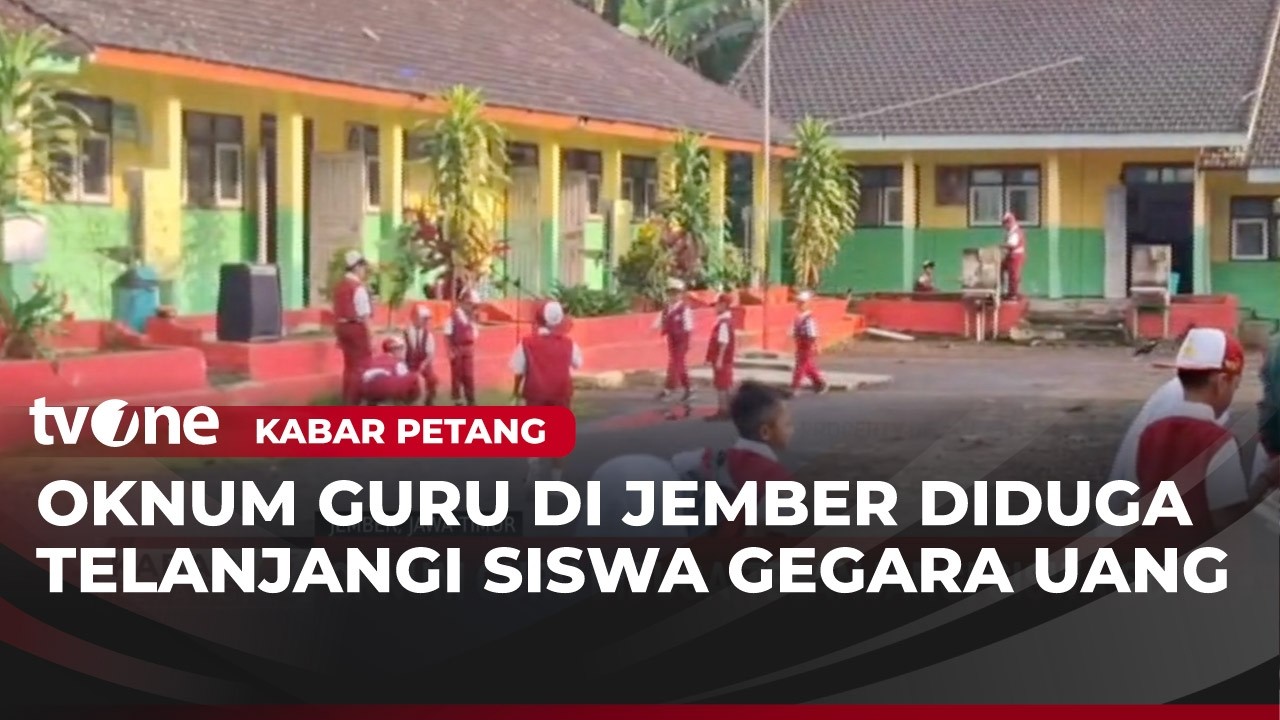 MIRIS, Oknum Guru di Jember Diduga Telanjangi Siswa SD Gegera Kehilangan Uang | Kabar Petang