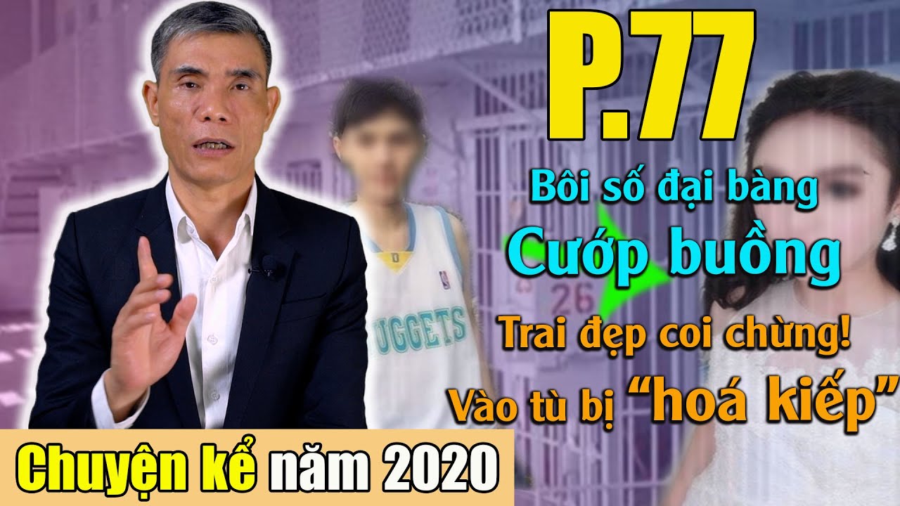 Bôi số đại bàng, cướp buồng - Trai đẹp coi chừng! vào tù bị 