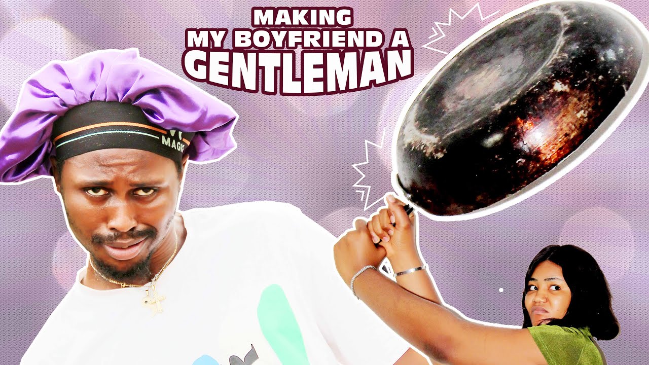 How to make a man a Gentleman - anthonumeh