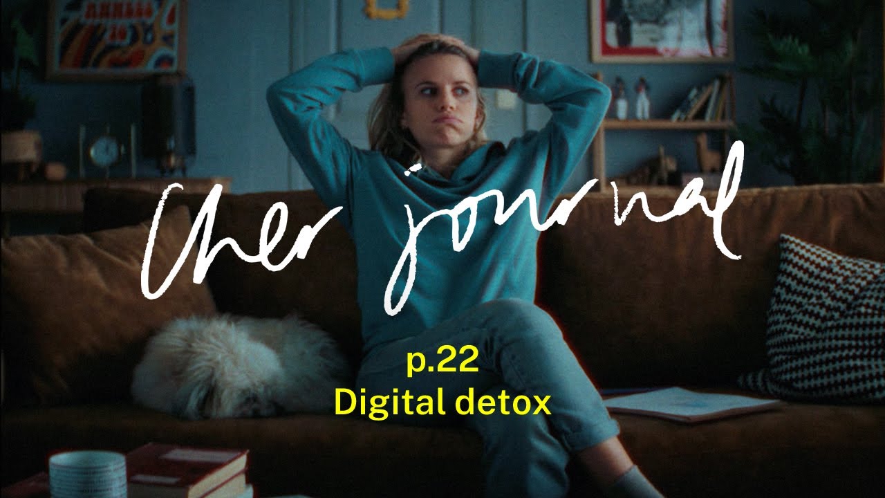 Cher Journal #22 : Digital detox - CANAL+