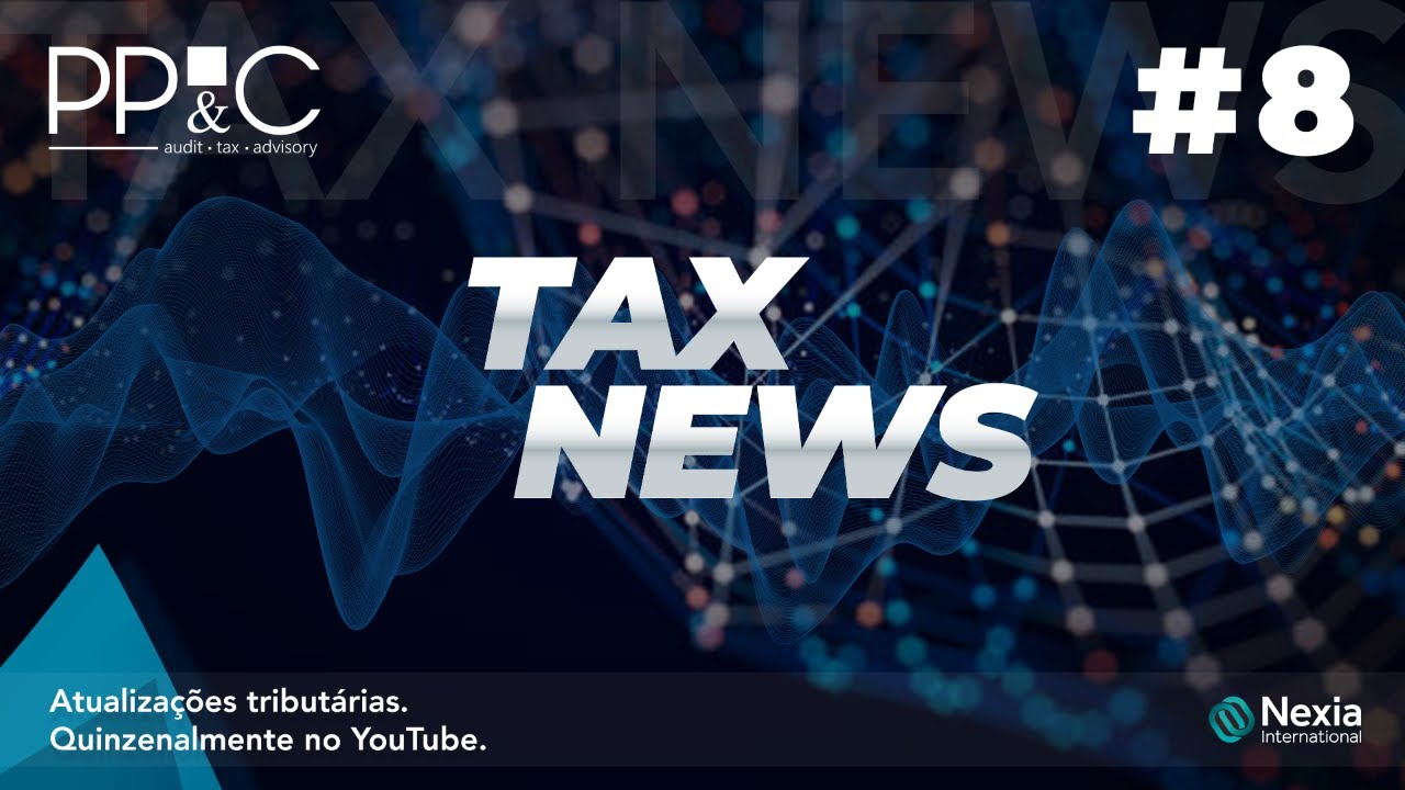 PP&C Tax News #8 - Reforma Tributária