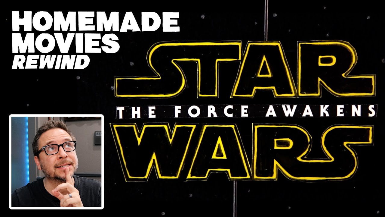 Homemade Movies Rewind: THE FORCE AWAKENS (Dustin Reacts!)