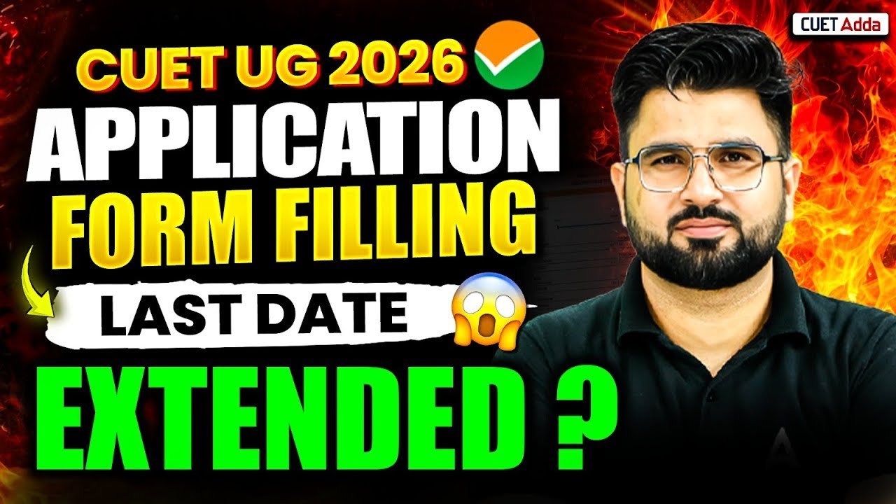 CUET UG 2026 Application Form Filling 📑Last Date Extended ? CUET UG Update