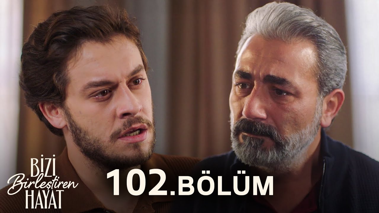 Bizi Birleştiren Hayat 102. Bölüm @BiziBirleştirenHayat