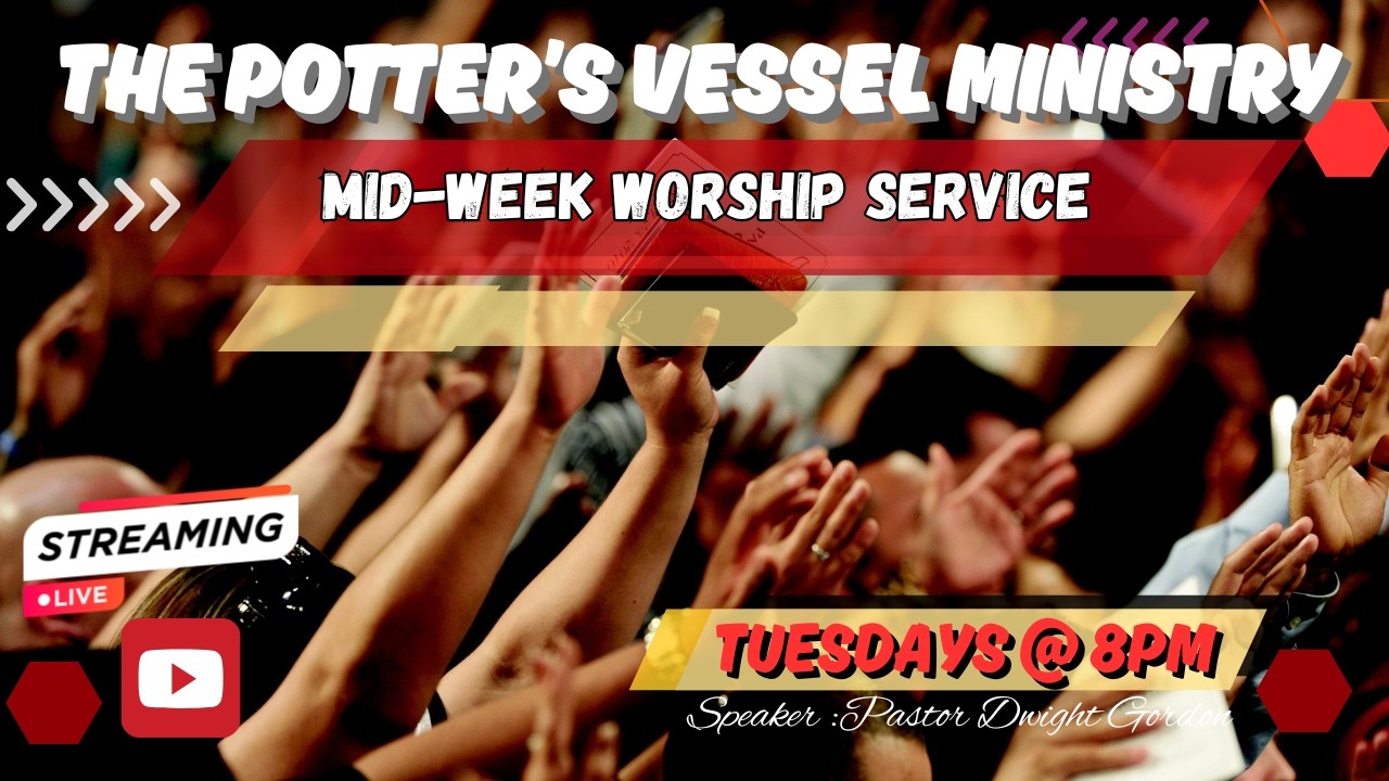 The Potter's Vessel Ministry /Mid Week Worship Service /Who's Voice are you listening to// 12-16-226