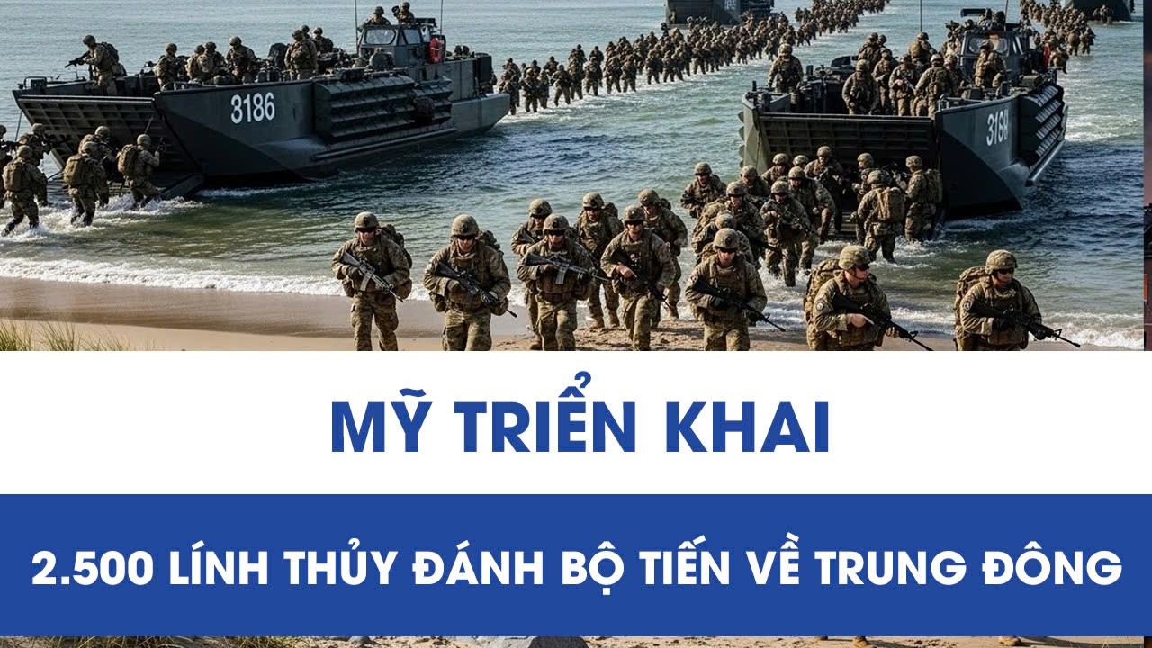 2.500 lính thủy đánh bộ của Mỹ rầm rập áp sát, Trung Đông đứng trước bước ngoặt nguy hiểm