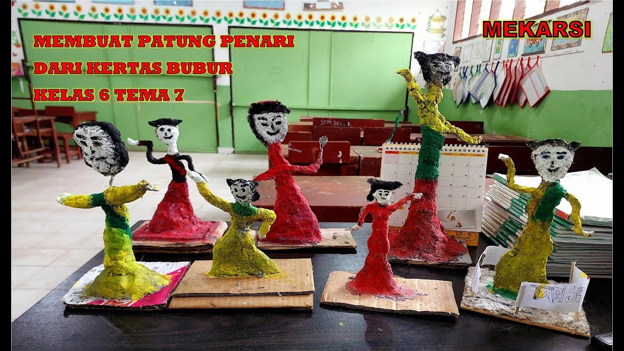 MEMBUAT PATUNG PENARI DARI BUBUR KERTAS TUGAS  KETERAMPILAN SBDP - KELAS 6 TEMA 7