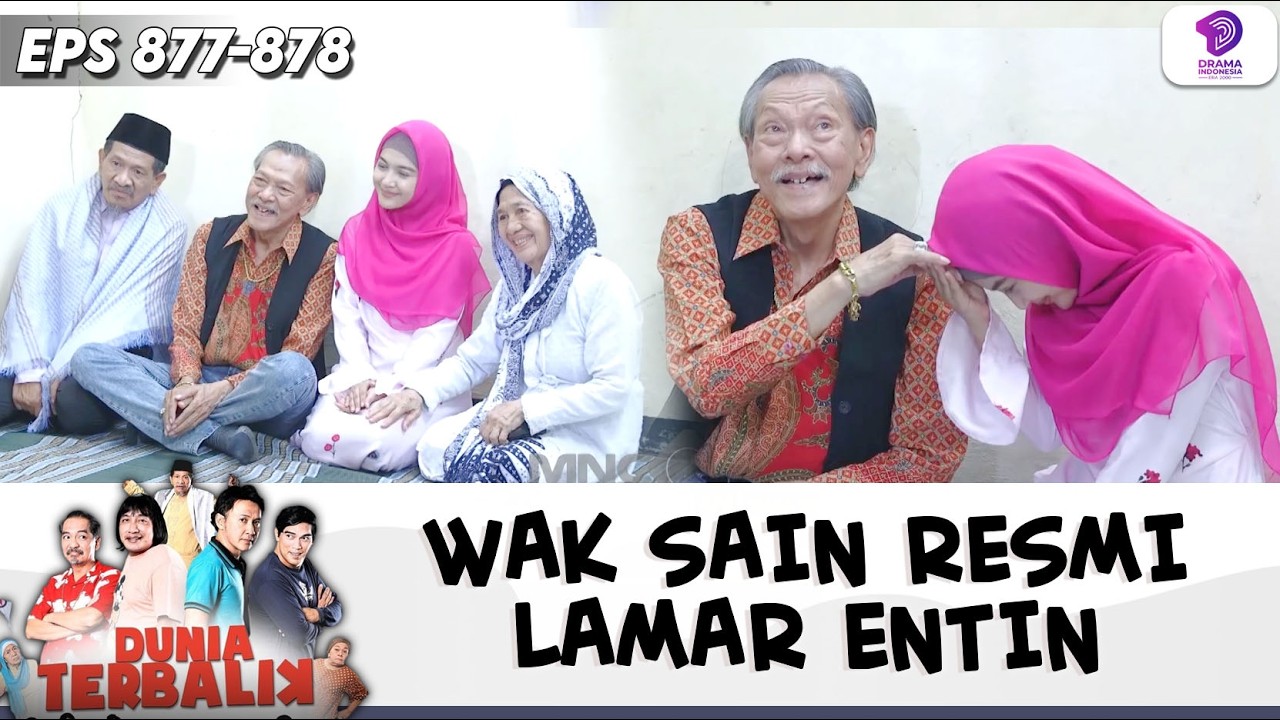 ALHAMDULILLAH! AKHIRNYA WAK SAIN RESMI MELAMAR ENTIN !! | DUNIA TERBALIK | EPS.877-878 (3/6)