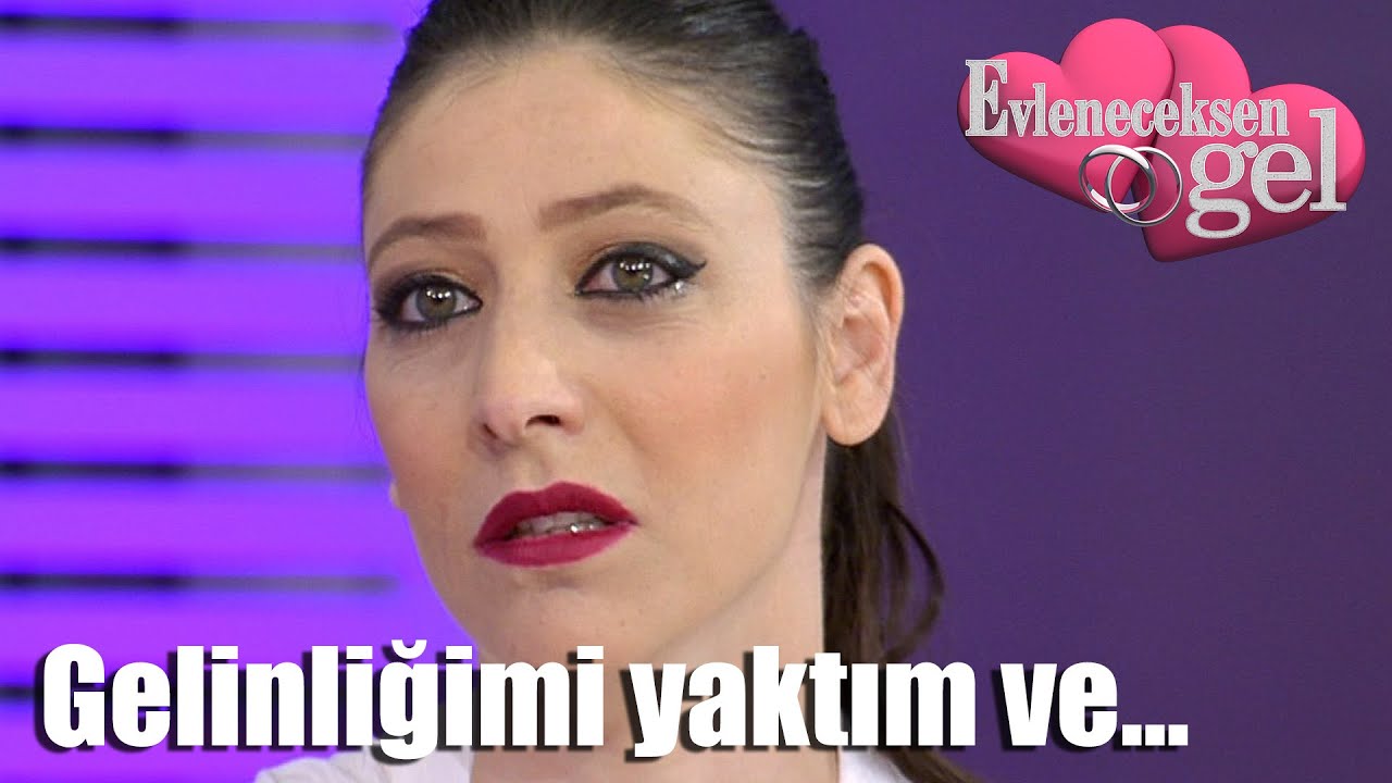 Evleneceksen Gel - Gelinliğimi Yaktım Ve...