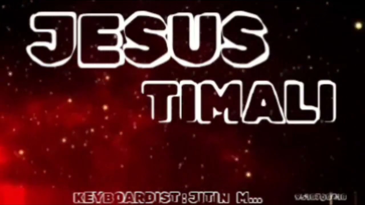 JESUSH TIMALI SONG £  KEYBOARDOST :: JITIN M....… USE HEADPHONES 🎧 & BIG SOUND 