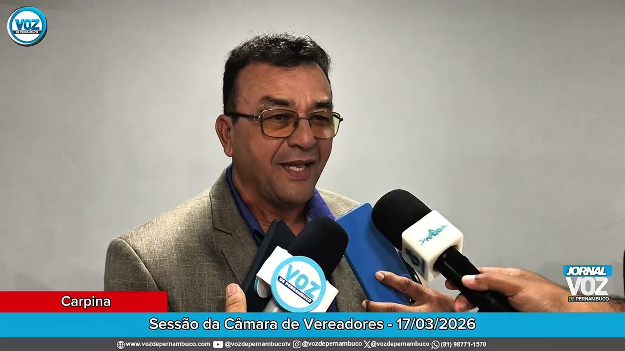 Vereador Preto do Ipsep sobre sessão da câmara de Carpina - 17-03-2026