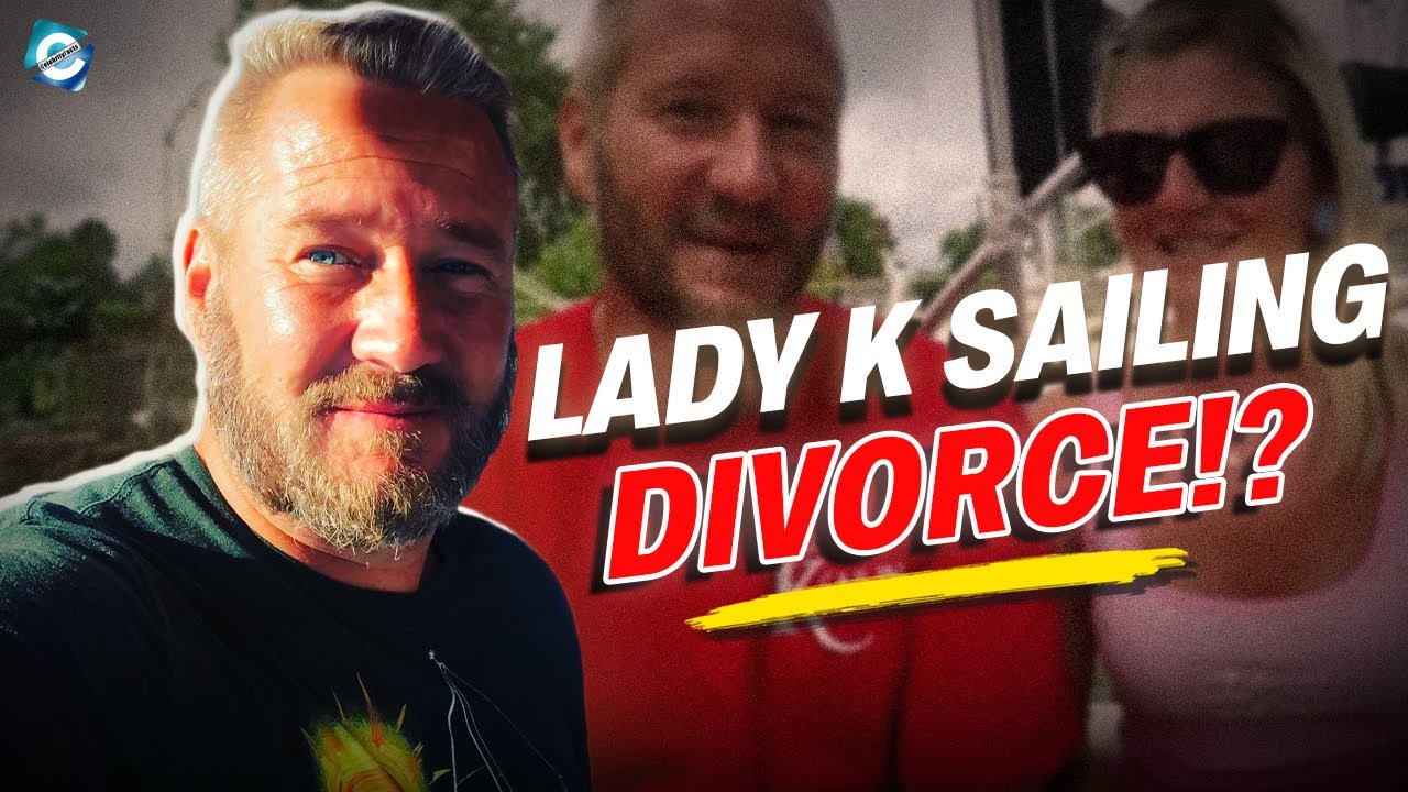 Is Tim from Lady K Sailing married? What happened to Lady K Sailing?