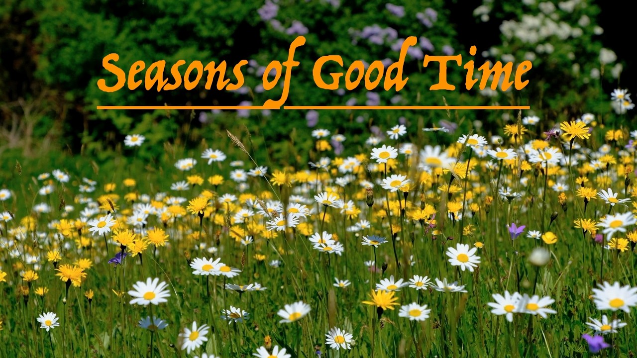Seasons of Good Time - Cozy Folk Song