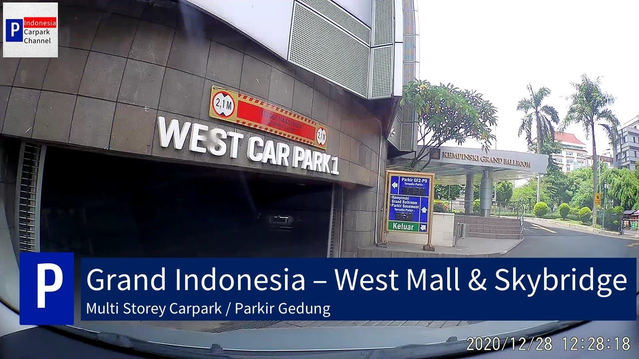 Grand Indonesia West Mall & Skybridge - Tempat Parkir Gedung / Multi-storey Carpark