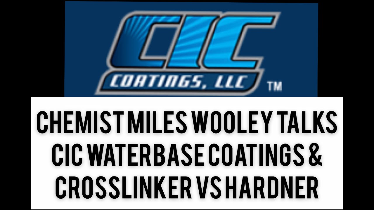 CIC Chemist Miles Wooley Talks CIC Waterbase Coatings & Crosslinker vs Hardner