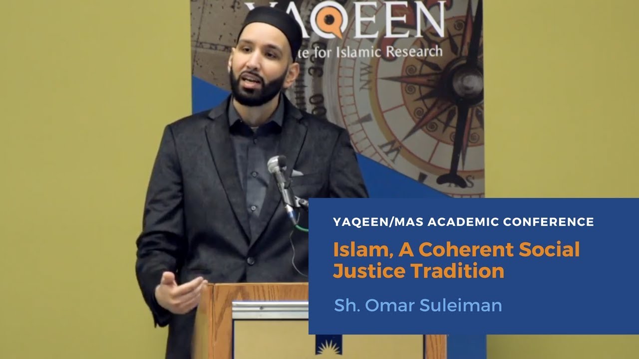 Islam, a Coherent Social Justice Tradition - Omar Suleiman | 16th MAS-ICNA Convention