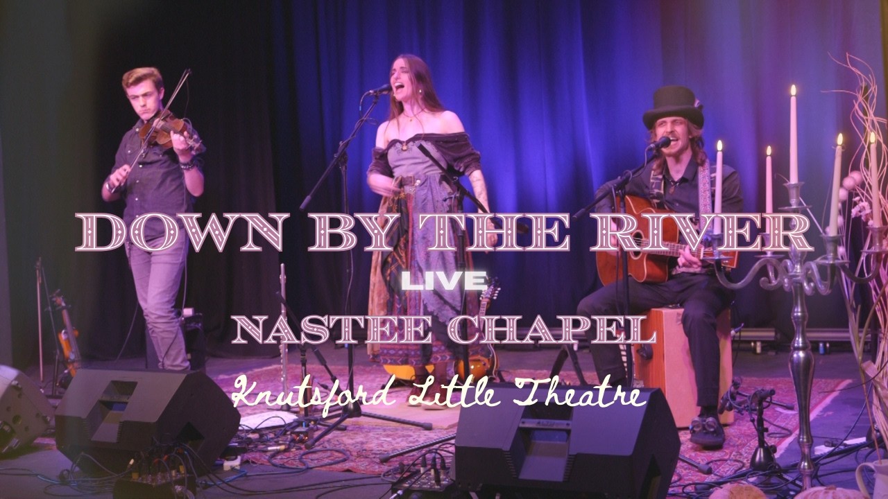 'Down by the River' (a song for troubled times) - Nastee Chapel LIVE 2025