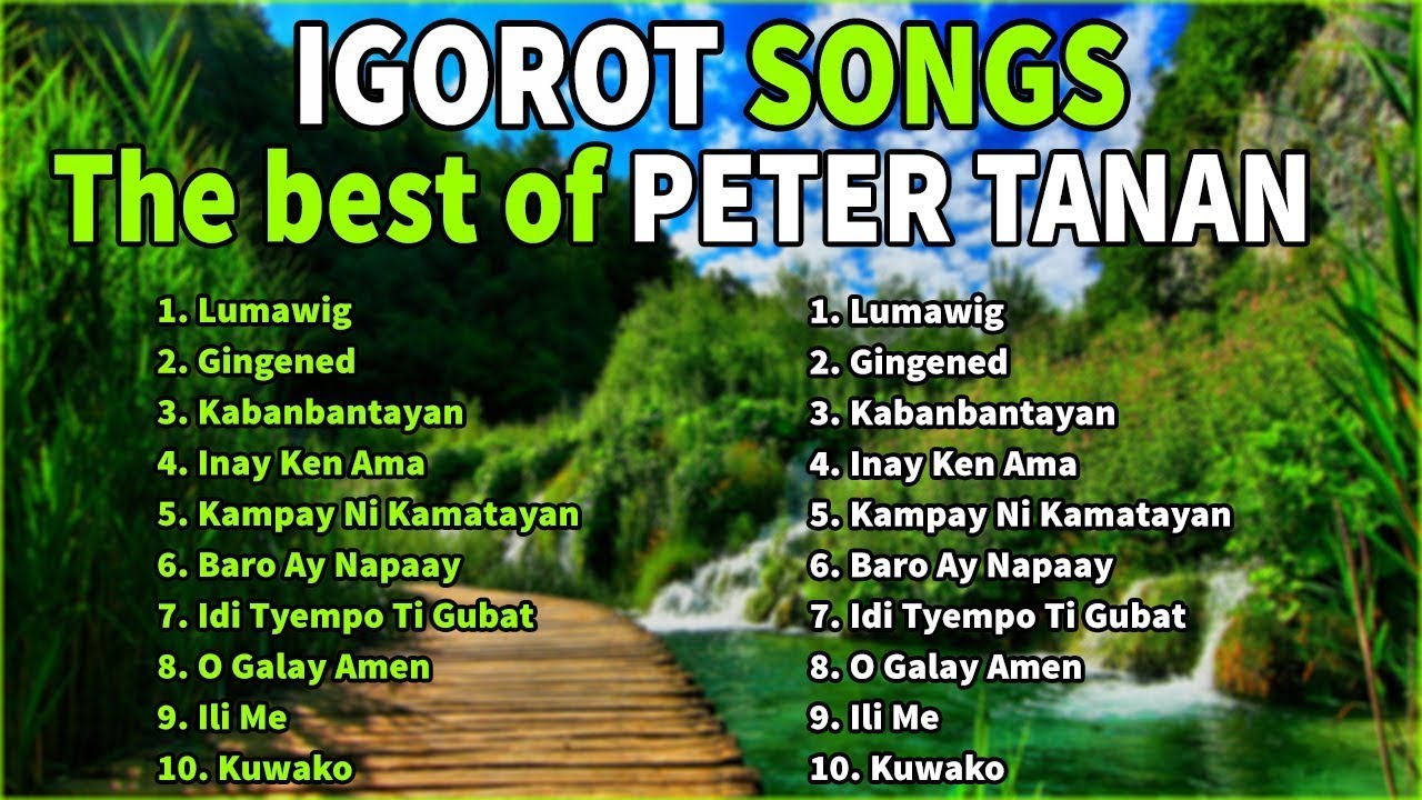 BEAUTIFUL IGOROT / TAYAW BEST SONGS COLLECTION || Lumawig - Gingened ✨ The very best of PETER TANAN