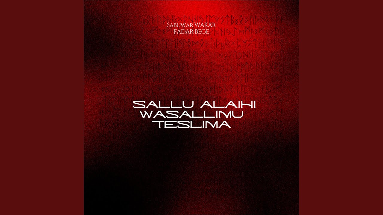 Sallu Alaihi Wa Sallimu Teslima