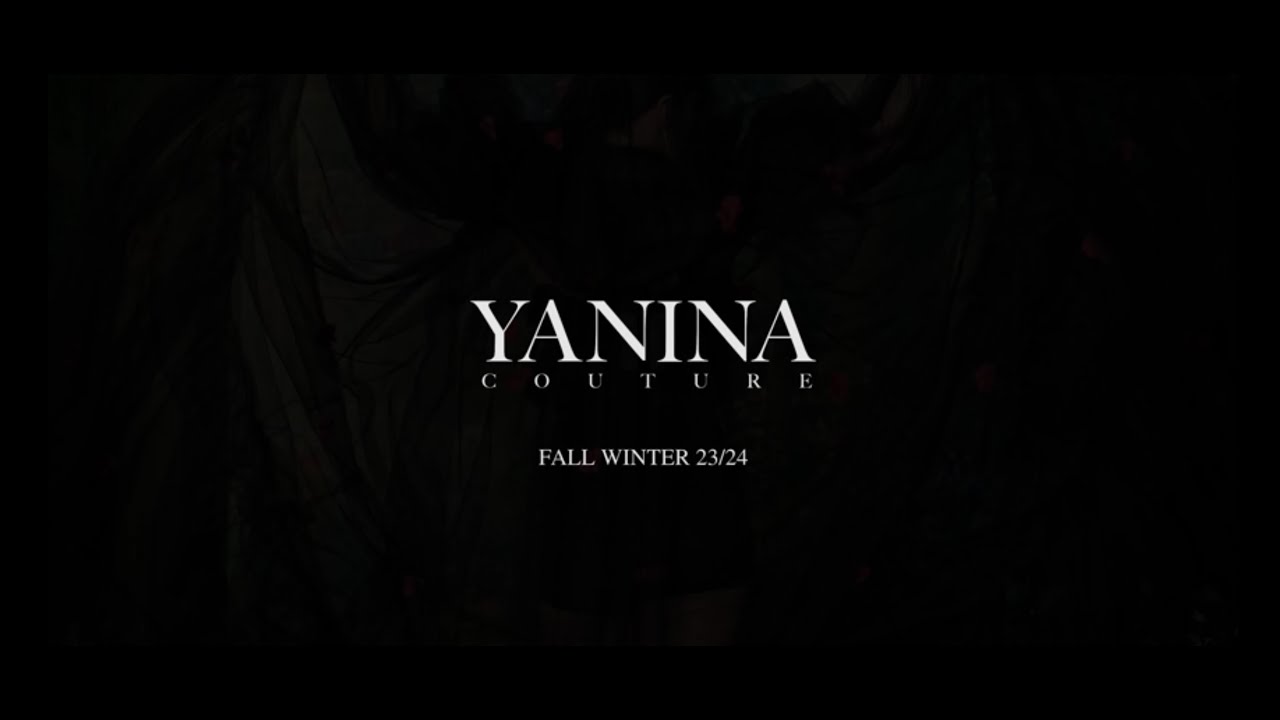 YANINA Couture Fall-Winter 2023-2024| PREMIERE
