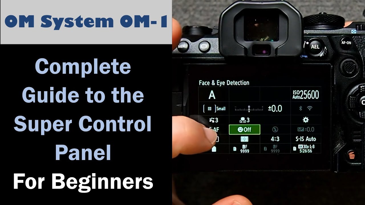 OM System Olympus OM-1 Super Control Panel Complete Walkthrough/Tutorial for Beginners ep.447