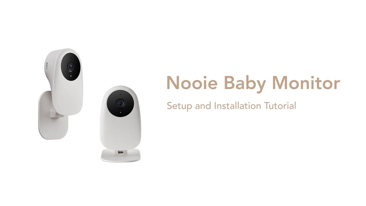 Nooie Baby Cam-Setup and Installation Tutorial