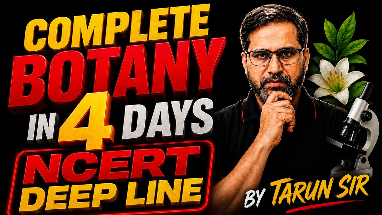 Complete Botany in 4 Days | NCERT DEEP LINE | ReNEET 2026 | Tarun Sir