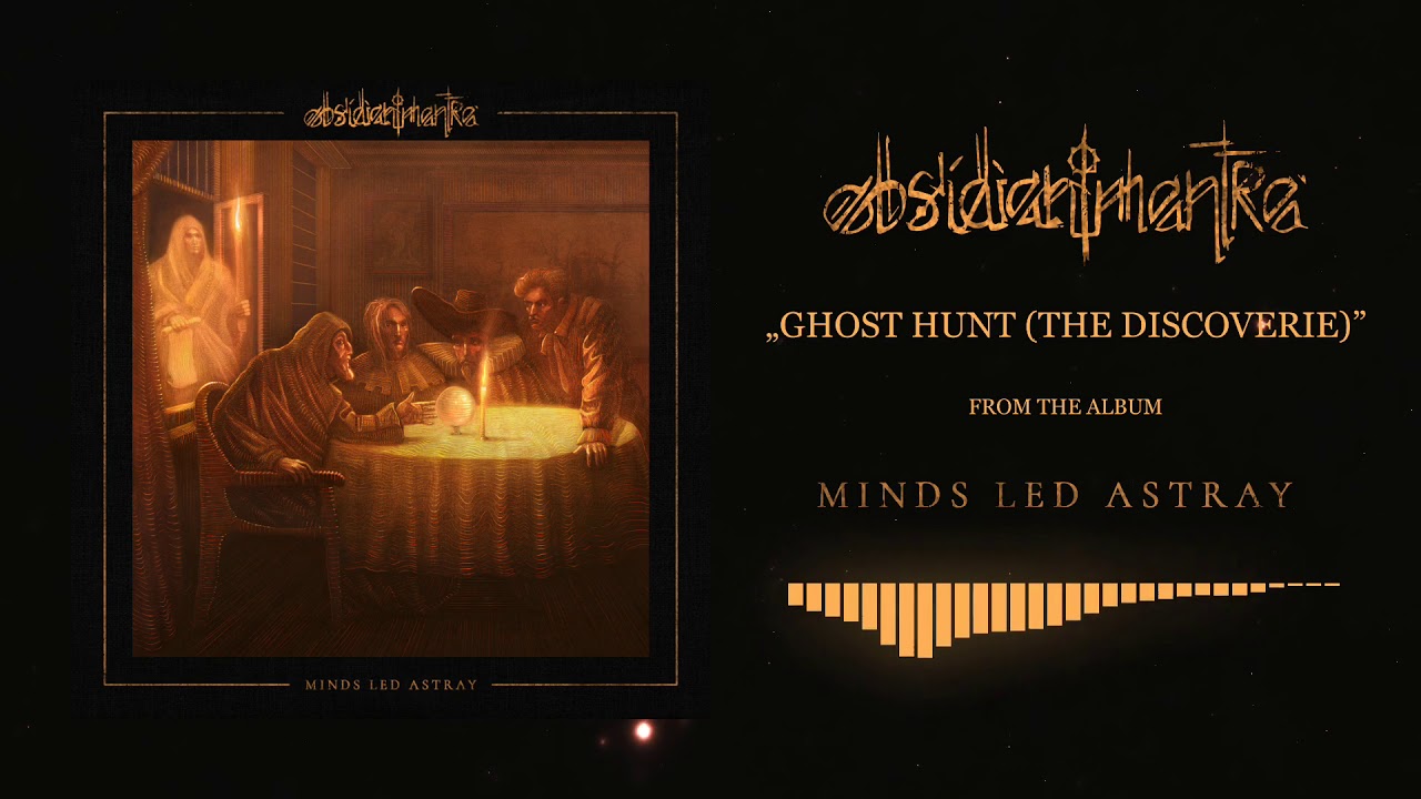 Obsidian Mantra  - Ghost Hunt (The Discoverie) [OFFICIAL TRACK]