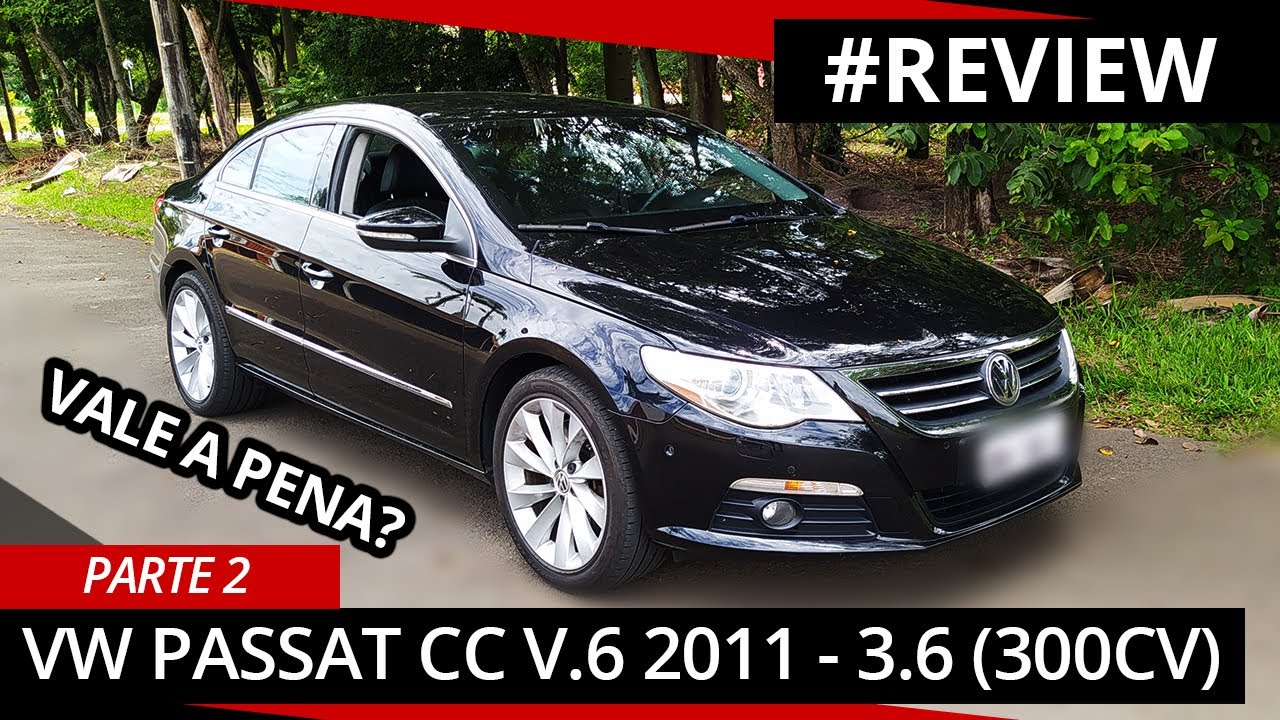 ANALISANDO O VW PASSAT CC 300CV V6 2011 3.6 (BLINDADO) | VALE A PENA? | REVIEW