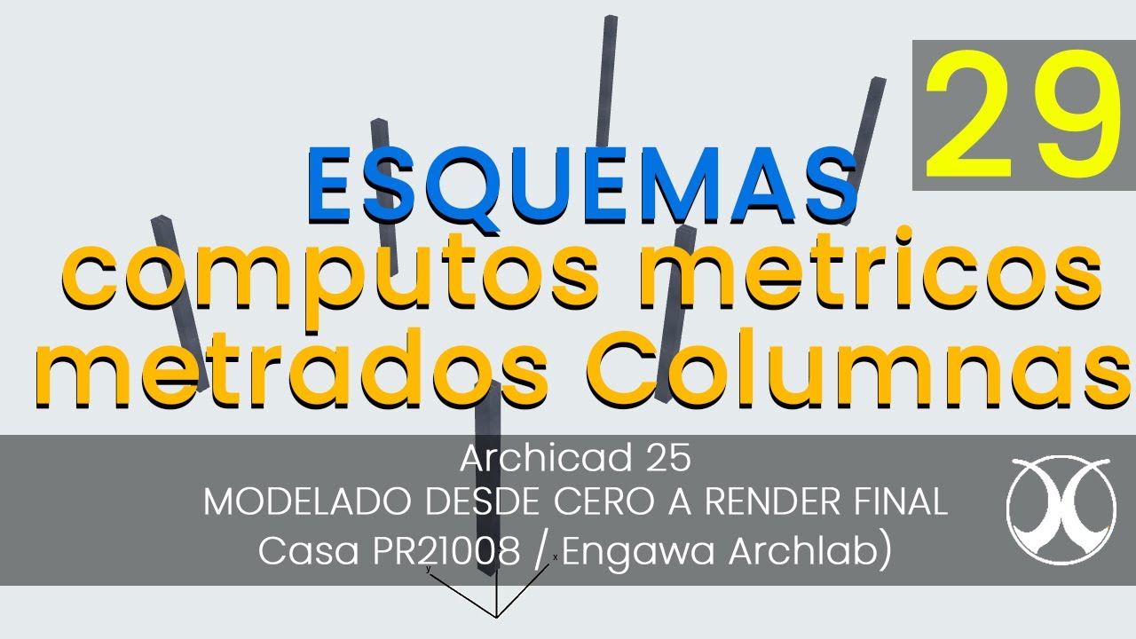 Cómputos Metricos-Metrados-Volumenes COLUMNAS - ARCHICAD 25-Casa PR21008/Video 29