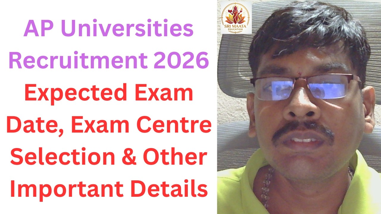 AP Universities Recruitment 2026 Expected Exam Date, Exam Centre Selection & other Important Details