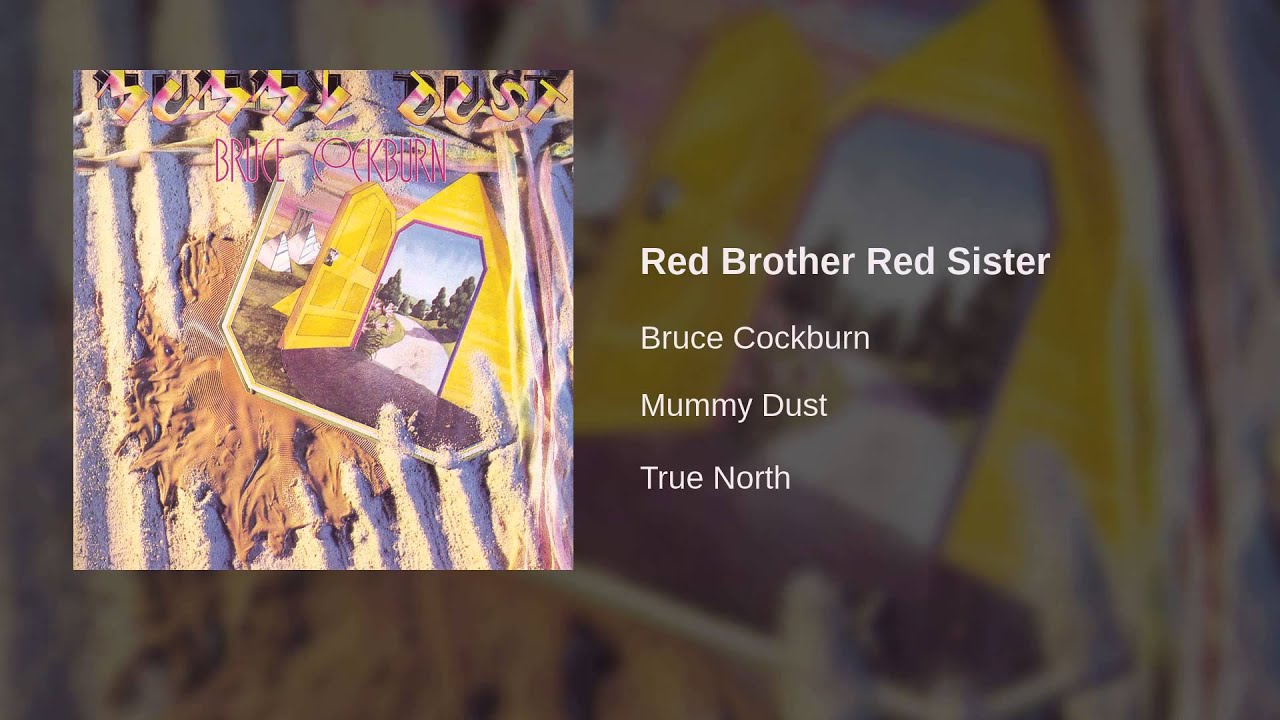 Bruce Cockburn - Red Brother Red Sister
