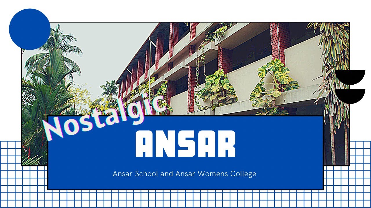 Ansar English School || Ansar Womens College || Perumpilavu