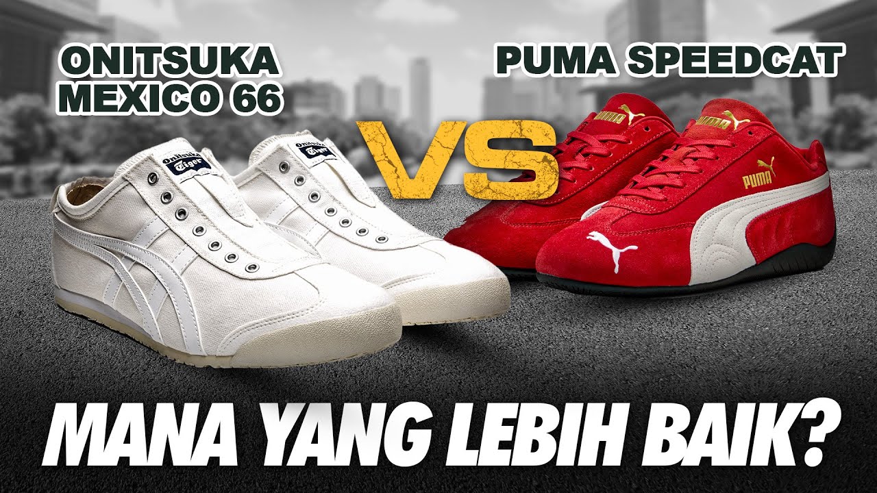 COCOK DIPAKE NYETIR, TAPI MANA YANG TERBAIK? - SHOE BATTLE ONITSUKA TIGER MEXICO 66 VS PUMA SPEEDCAT