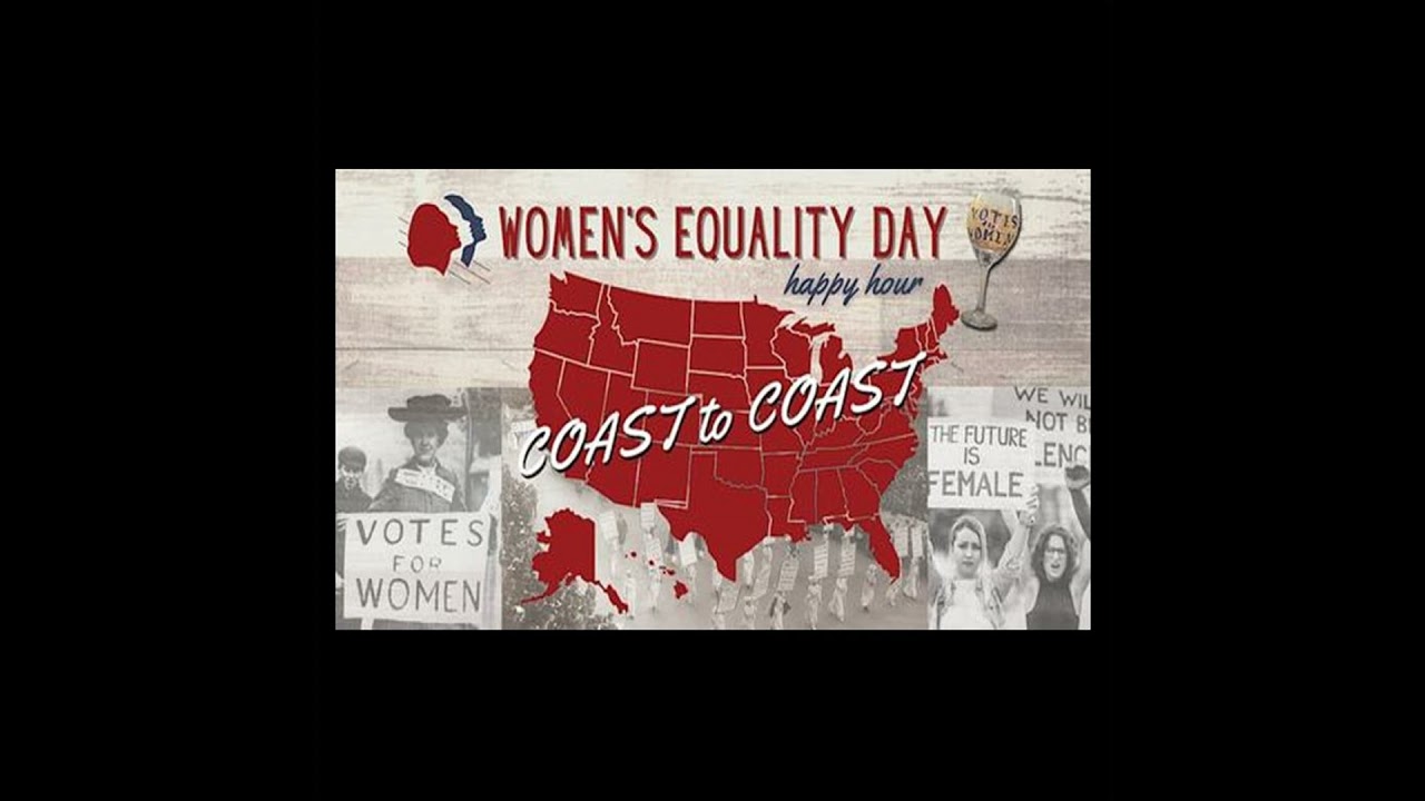 Women's Equality Day - A 2022 Coast to Coast Happy Hour Celebration