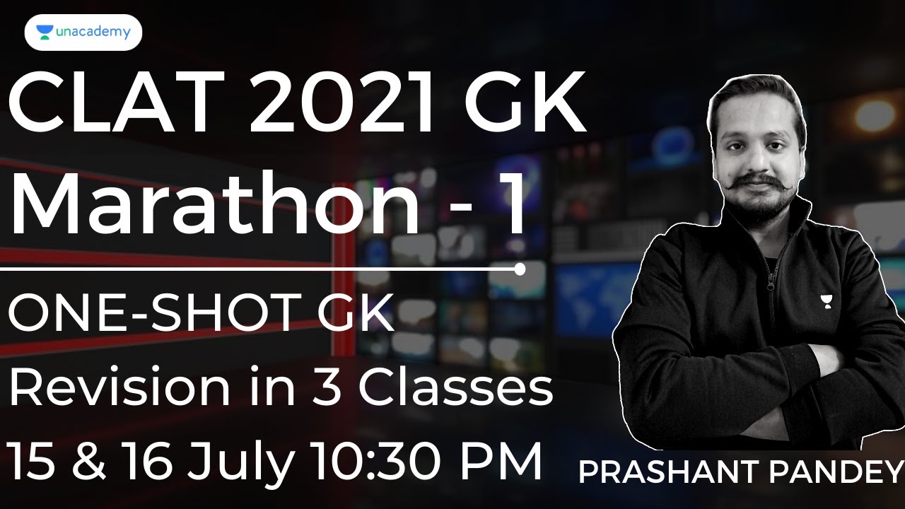 CLAT 2021 GK & Current Affairs Marathon | ONE-SHOT Revision for Important Current Affairs | Prashant