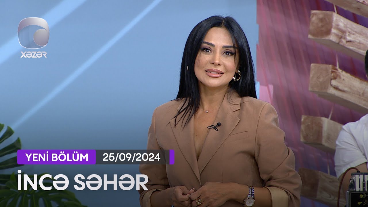 İncə Səhər - Dilarə Əliyeva, Vüsal Murtuzəliyev, Abbas Bağırov  25.09.2024
