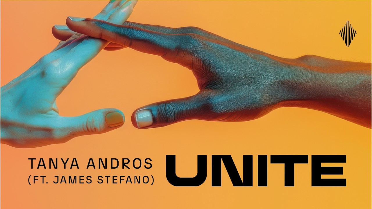 Tanya Andros - Unite (feat.James Stefano) [Music Video]