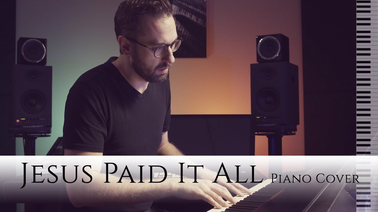Jesus Paid It All - piano solo arranged by Charles Szczepanek