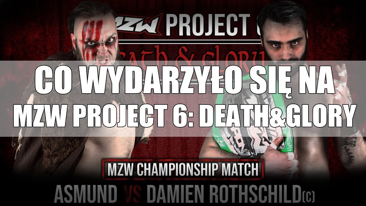 Wydarzenia z show - MZW Project 6: Death&Glory