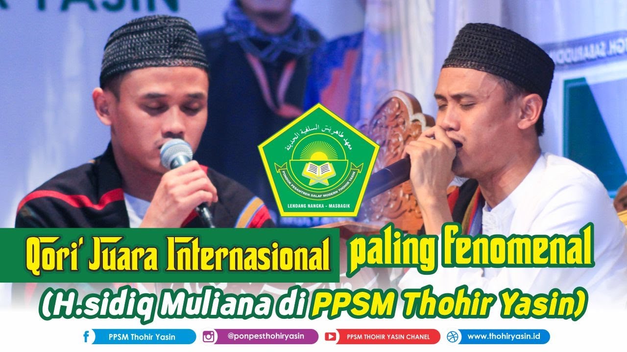 Qori' Juara Internasional paling fenomenal (H.sidiq Mulyana di PPSM Thohir Yasin)