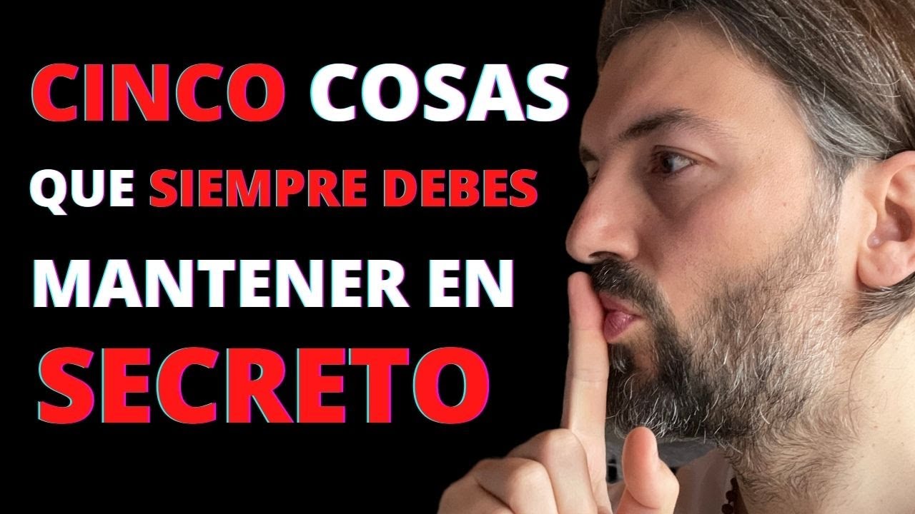 5 Cosas que Siempre Debes Mantener en Secreto y NO DEBES CONTAR a Nadie para Tener Éxito