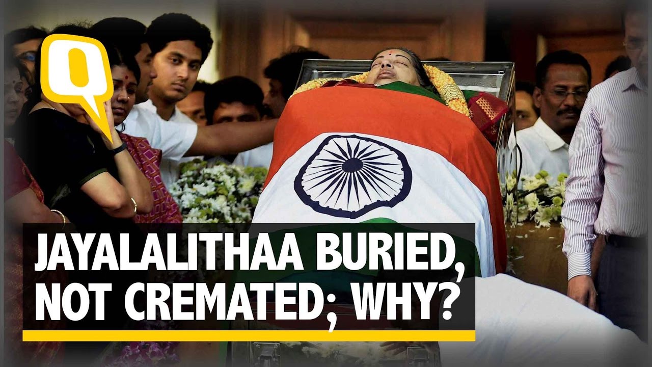 The Quint: Jayalalithaa Buried, Not Cremated Like Most Hindus? Here&rsquo;s Why