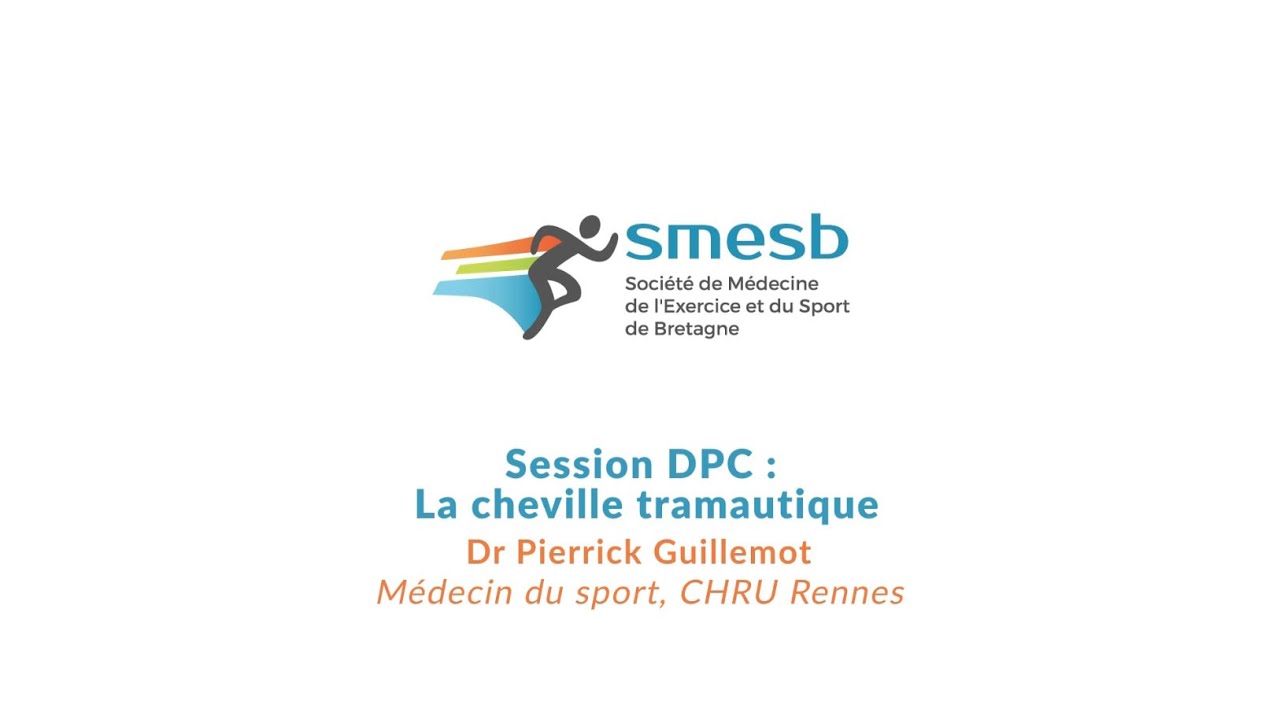 La cheville traumatique - Dr. Pierrick GUILLEMOT