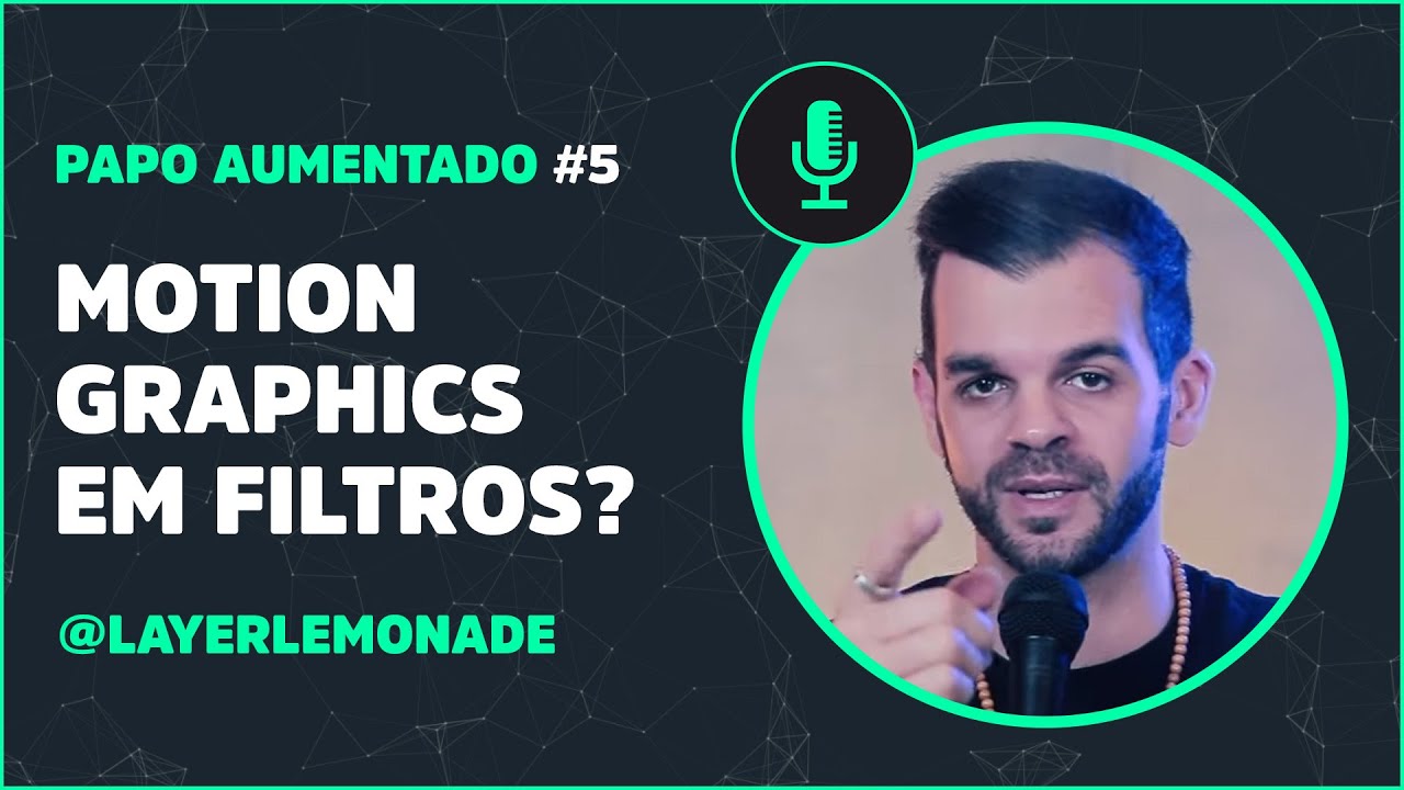 Motion Graphics em Filtros - Dhyan Shanasa, Layer Lemonade | Papo Aumentado #5