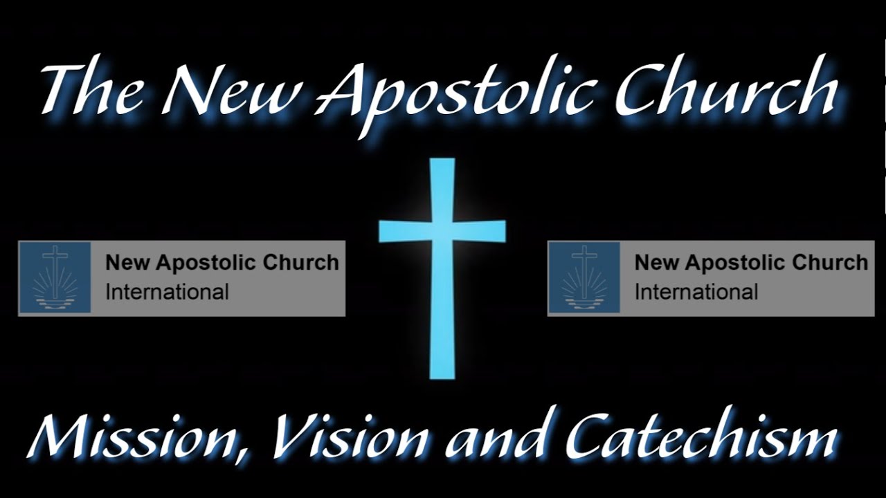 A I interpreting The New Apostolic Church's: Vision, Mission and Catechism statements.